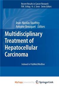 Multidisciplinary Treatment of Hepatocellular Carcinoma