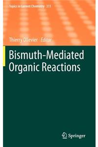Bismuth-Mediated Organic Reactions
