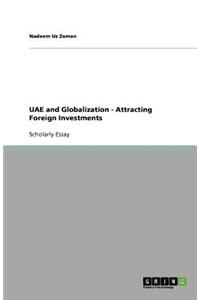 UAE and Globalization - Attracting Foreign Investments