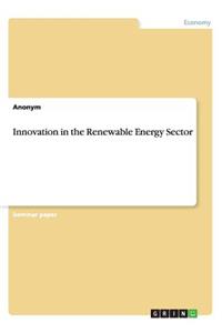 Innovation in the Renewable Energy Sector