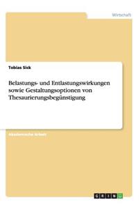 Belastungs- und Entlastungswirkungen sowie Gestaltungsoptionen von Thesaurierungsbegünstigung