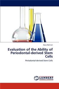 Evaluation of the Ability of Periodontal-Derived Stem Cells