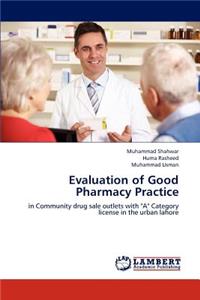 Evaluation of Good Pharmacy Practice