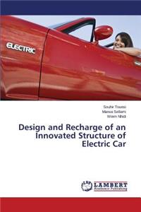 Design and Recharge of an Innovated Structure of Electric Car
