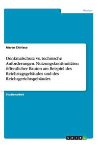 Denkmalschutz vs. technische Anforderungen. Nutzungskontinuitäten öffentlicher Bauten am Beispiel des Reichstagsgebäudes und des Reichsgerichtsgebäudes