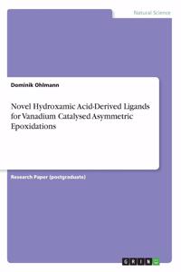 Novel Hydroxamic Acid-Derived Ligands for Vanadium Catalysed Asymmetric Epoxidations