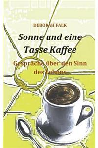 Sonne und eine Tasse Kaffee