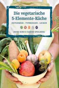 vegetarische 5-Elemente-Küche