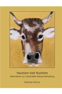 Haustiere statt Nutztiere