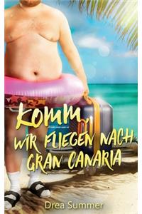 Komm, wir fliegen nach Gran Canaria