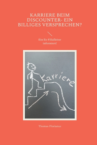 Karriere beim Discounter- ein billiges Versprechen?
