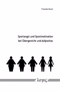 Sportangst Und Sportmotivation Bei Ubergewicht Und Adipositas