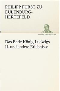 Das Ende König Ludwigs II. und andere Erlebnisse