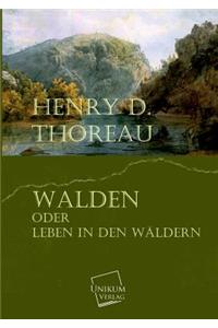 Walden Oder Leben in Den Waldern