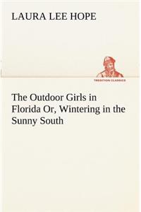 Outdoor Girls in Florida Or, Wintering in the Sunny South