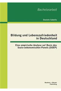 Bildung und Lebenszufriedenheit in Deutschland