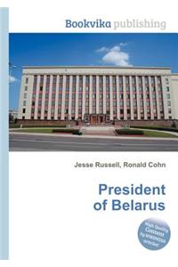 President of Belarus