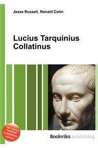 Lucius Tarquinius Collatinus
