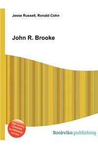 John R. Brooke