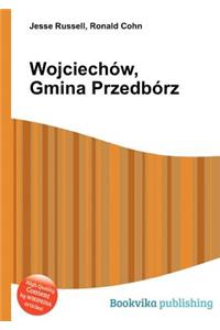 Wojciechow, Gmina Przedborz