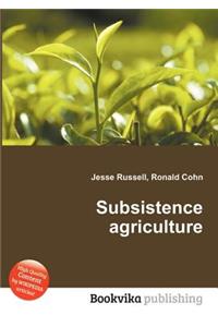 Subsistence Agriculture