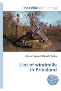 List of Windmills in Friesland