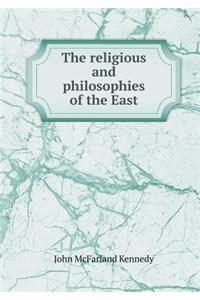 The Religious and Philosophies of the East