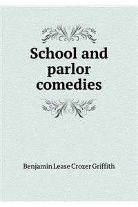 School and Parlor Comedies