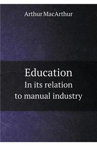 Education In its relation to manual industry