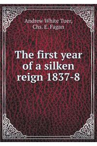 The First Year of a Silken Reign 1837-8