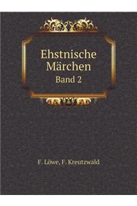 Ehstnische Märchen Band 2
