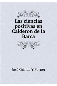 Las ciencias positivas en Calderon de la Barca
