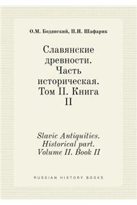Slavic Antiquities. Historical part. Volume II. Book II