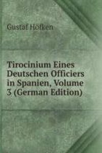Tirocinium Eines Deutschen Officiers in Spanien, Volume 3 (German Edition)