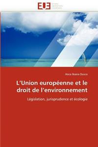 L''union Européenne Et Le Droit de l''environnement