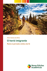 O herói imigrante