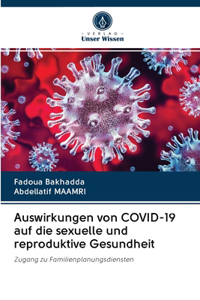 Auswirkungen von COVID-19 auf die sexuelle und reproduktive Gesundheit