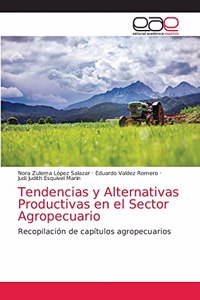 Tendencias y Alternativas Productivas en el Sector Agropecuario