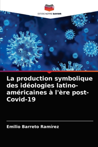 production symbolique des idéologies latino-américaines à l'ère post-Covid-19