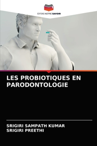 Les Probiotiques En Parodontologie