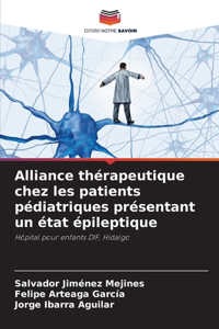 Alliance thérapeutique chez les patients pédiatriques présentant un état épileptique