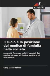 ruolo e la posizione del medico di famiglia nella società