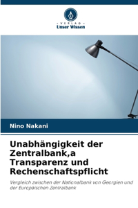 Unabhängigkeit der Zentralbank, a Transparenz und Rechenschaftspflicht