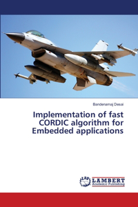 Implementation of fast CORDIC algorithm for Embedded applications