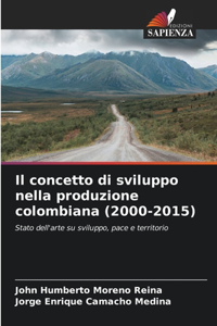 Il concetto di sviluppo nella produzione colombiana (2000-2015)