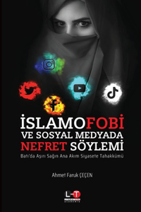 İslamofobİ Ve Sosyal Medyada Nefret Söylemİ
