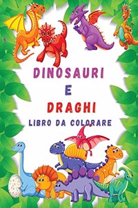 Dinosauri e Draghi Libro da Colorare