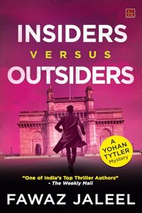 Insiders Versus Outsiders - A Yohan Tytler Mystery: Nail-Biting Crime Thriller, Detective Fiction with Unpredictable Twists Till The End | CBI Thriller & Suspense