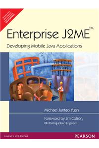 Enterprise J2ME - Developing Mobile Java Applications, 1/e PB