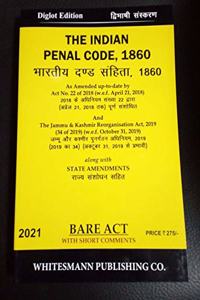 THE INDIAN PENAL CODE ,1860 BARE ACT with short comments Diglot Edition